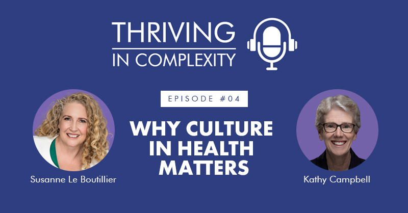 004 Why Culture In Health Matters with kathy Campbell