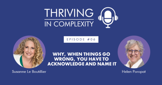 006: Why, When Things Go Wrong, You Have To Acknowledge And Name It, with Helen Poropat