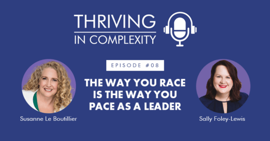 Episode 08: The Way You Race is the Way You Pace as a Leader with Sally Foley-Lewis