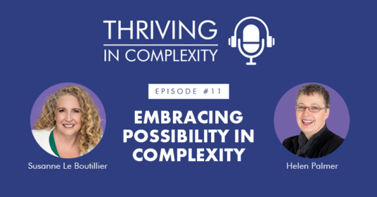 Episode 11: Embracing Possibility in Complexity with Helen Palmer