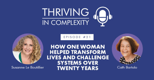 Episode 21: How One Woman Helped Transform Lives And Challenge Systems Over Twenty Years with Cath Bartolo