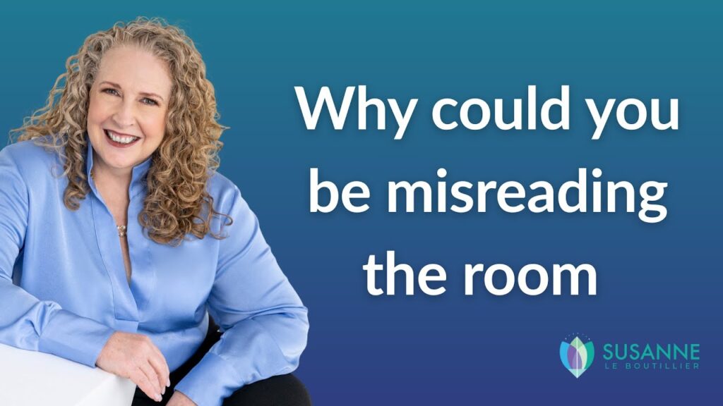 Why you could be misreading the room
