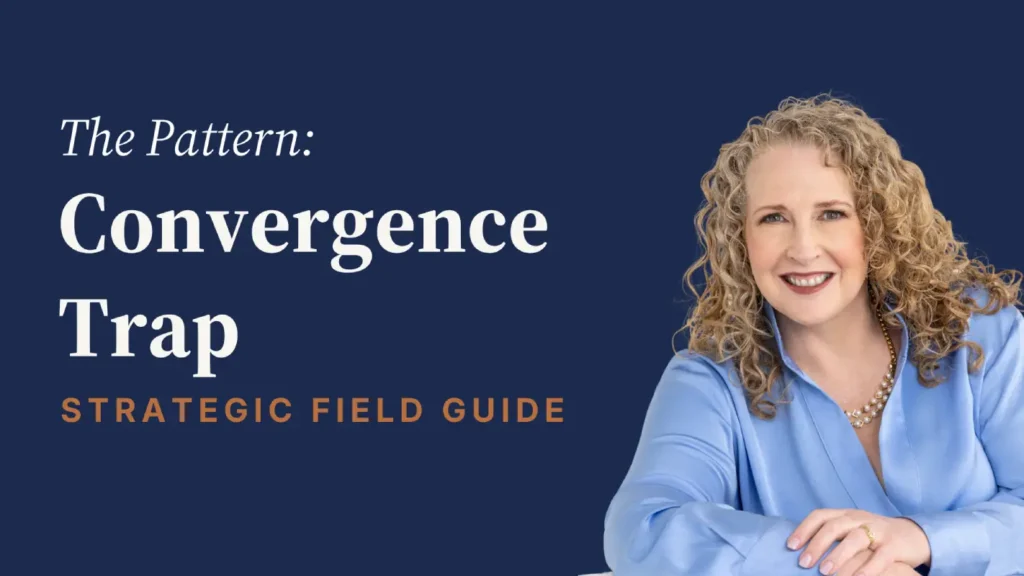 The pattern: Convergence Trap Strategic Field Guide